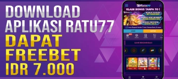 Promosi Download Aplikasi RATU77 Dapat Freebet 7.000